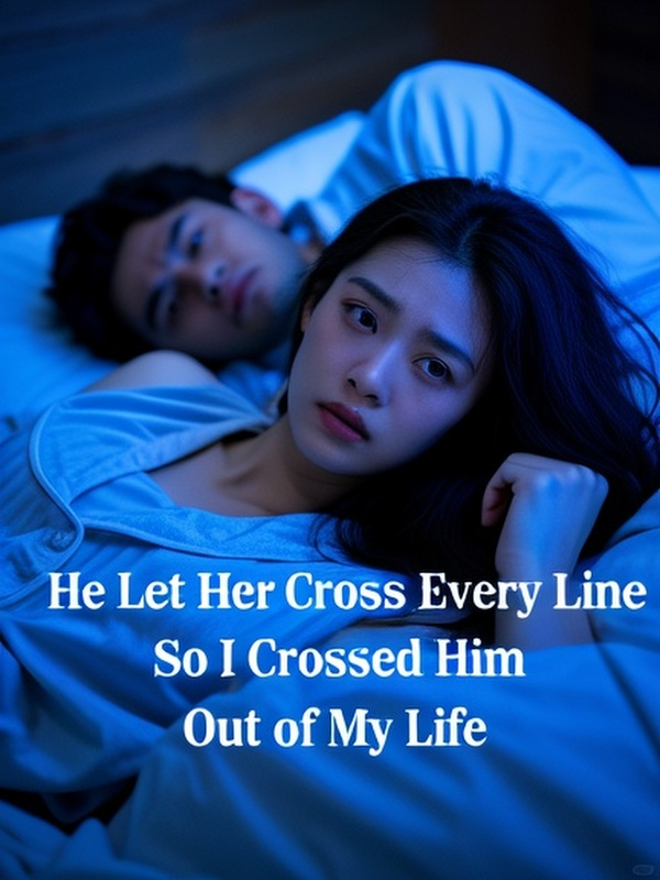 He Let Her Cross Every Line, So I Crossed Him Out of My Life