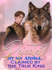 Rejected by My Alpha, Claimed by the True King