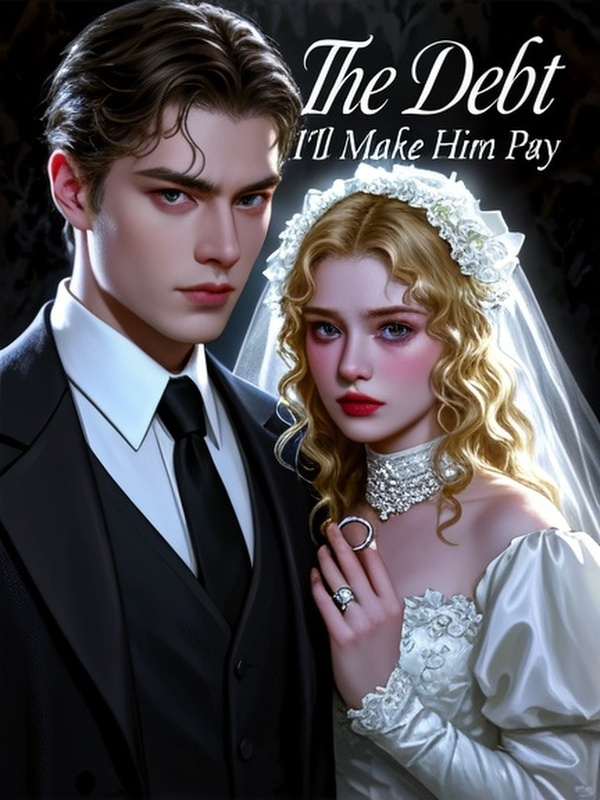The Debt I'll Make Him Pay