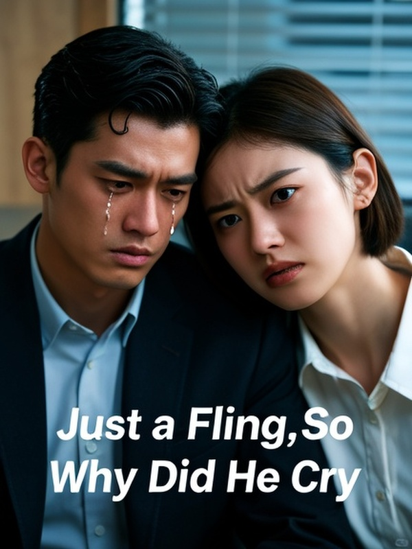 Just a Fling,So Why Did He Cry