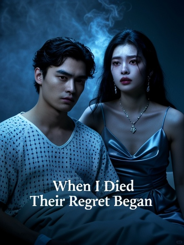 When I Died, Their Regret Began