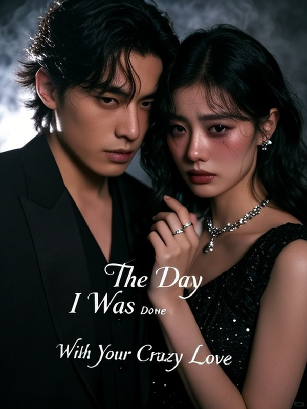The Day I Was Done With Your Crazy Love
