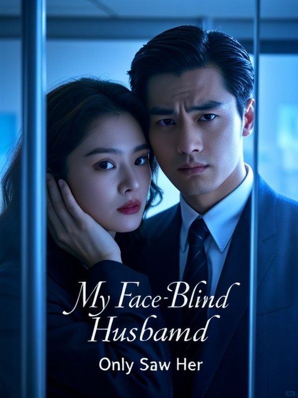 My Face-Blind Husband Only Saw Her