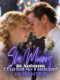 She Mourns in Autumn, I Buried My Husband in Winter