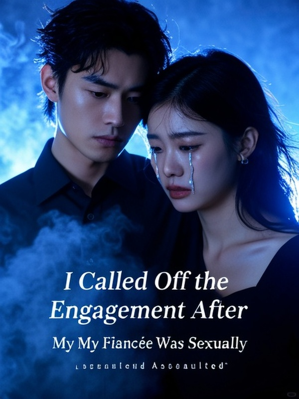 I Called Off the Engagement After My Fiancée Was Sexually Assaulted