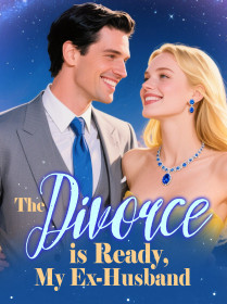 The Divorce is Ready, My Ex-Husband