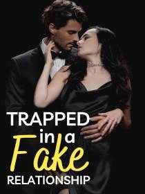 Trapped In A Fake Relationship