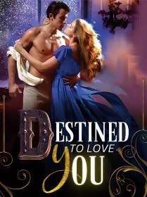 Destined to Love You
