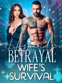 Husband's Betrayal, Wife's Survival