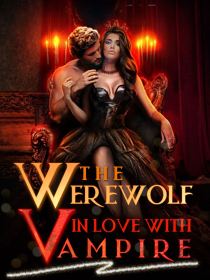 The Werewolf in Love with Vampire