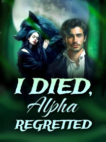 I Died, Alpha Regretted