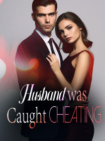 Husband was Caught Cheating