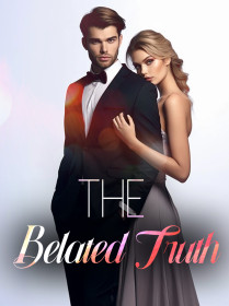 The Belated Truth