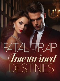 Fatal Trap: Intertwined Destinies