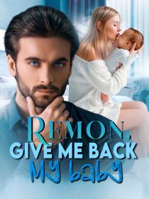 Remon, Give Me Back My Baby