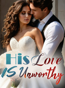 His Love Is Unworthy