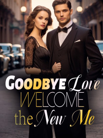 Goodbye Love, Welcome the New Me!