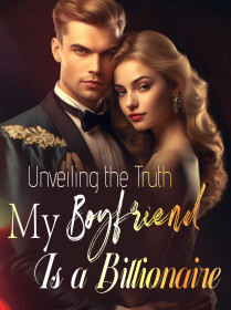 Unveiling the Truth: My Boyfriend Is a Billionaire