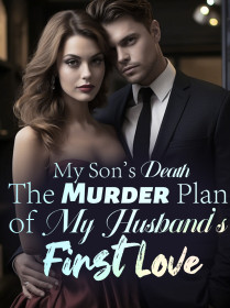 My Son's Death: The Murder Plan of My Husband's First Love