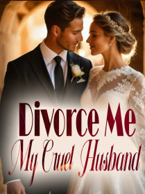 Divorce Me, My Cruel Husband!