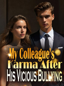 My Colleague’s Karma After His Vicious Bullying