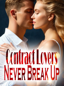 Contract Lovers Never Break Up!