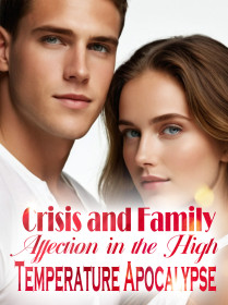 Crisis and Family Affection in the High Temperature Apocalypse