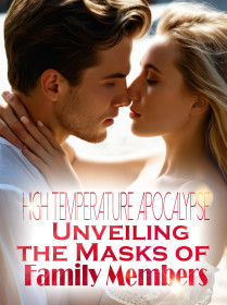 High Temperature Apocalypse: Unveiling the Masks of Family Members