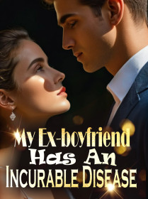 My Ex-boyfriend Has An Incurable Disease