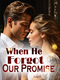 When He Forgot Our Promise