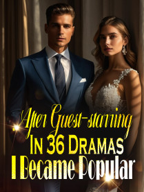 After Guest-starring In 36 Dramas, I Became Popular