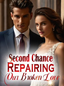Second Chance: Repairing Our Broken Love