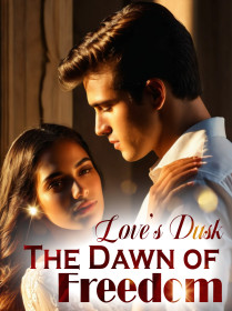 Love's Dusk: The Dawn of Freedom