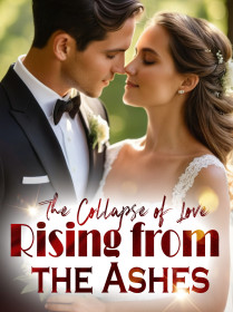 The Collapse of Love: Rising from the Ashes