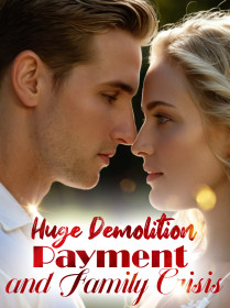 Huge Demolition Payment and Family Crisis