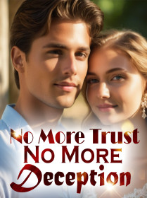 No More Trust, No More Deception