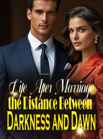 Life After Marriage: The Distance Between Darkness and Dawn