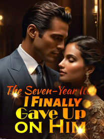The Seven-Year Itch: I Finally Gave Up on Him