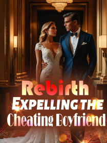 Rebirth: Expelling the Cheating Boyfriend