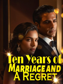 Ten Years of Marriage and A Regret