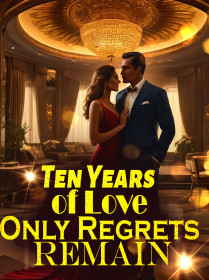 Ten Years of Love, Only Regrets Remain