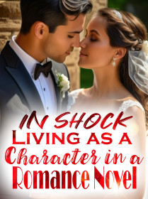 In Shock: Living as a Character in a Romance Novel