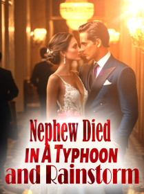 Nephew Died in A Typhoon and Rainstorm