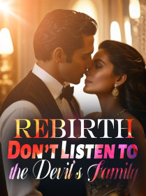 Rebirth: Don’t Listen to the Devil’s Family