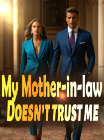 My Mother-in-law Doesn't Trust Me