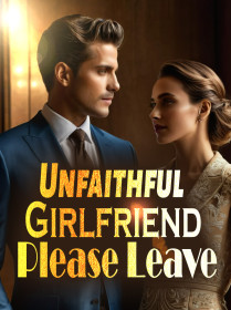 Unfaithful Girlfriend, Please Leave!