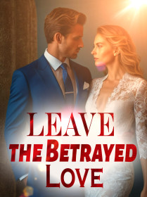 Leave the Betrayed Love