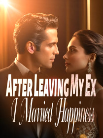 After Leaving My Ex, I Married Happiness