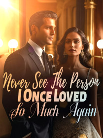 Never See The Person I Once Loved So Much Again