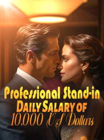 Professional Stand-in: Daily Salary of 10,000 US Dollars